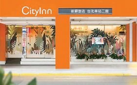Cityinn Hotel Taipei Station Branch Iii
